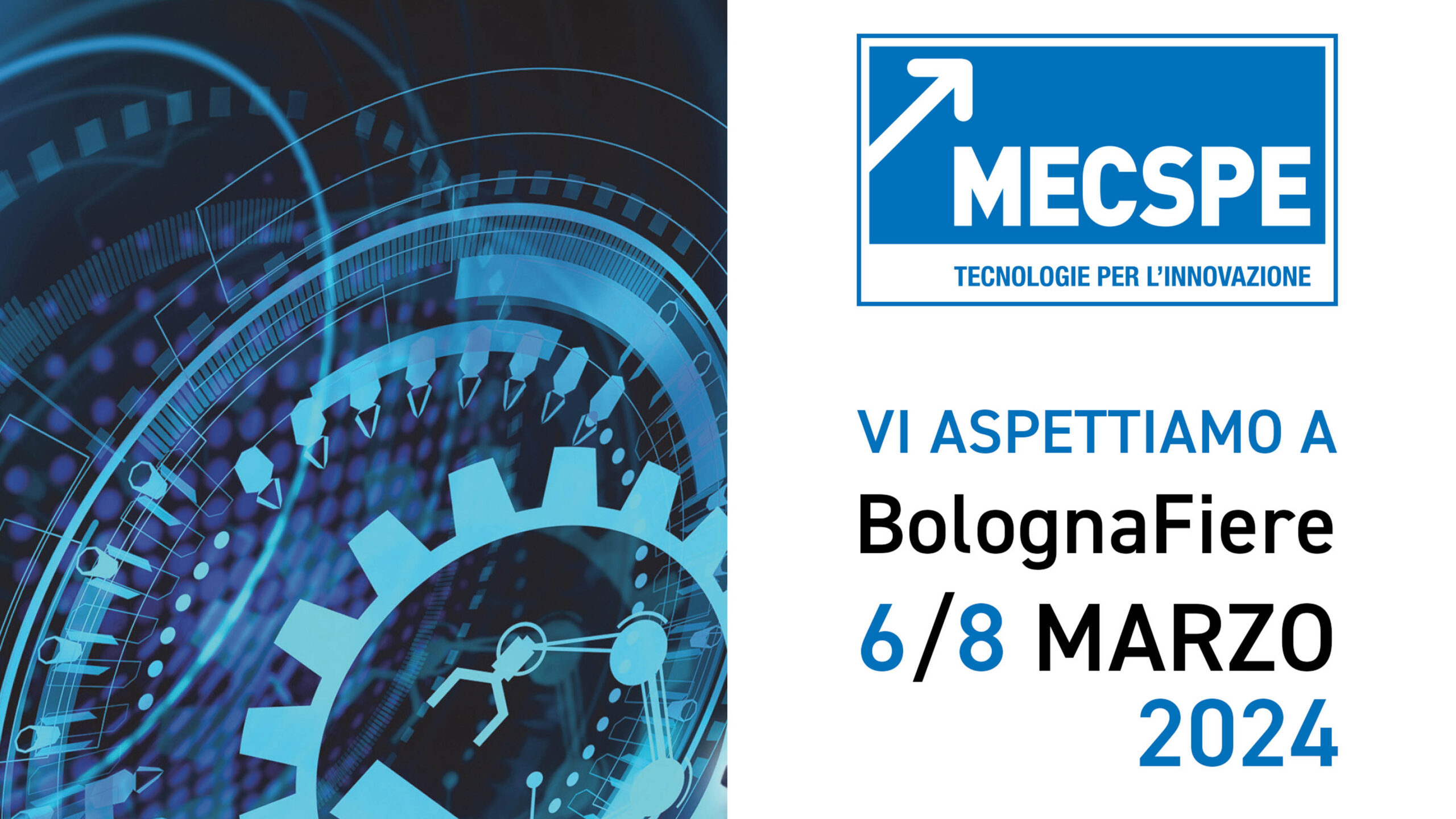 22° EDIZIONE MECSPE – FIERA DI RIFERIMENTO PER L’INDUSTRIA MANIFATTURIERA